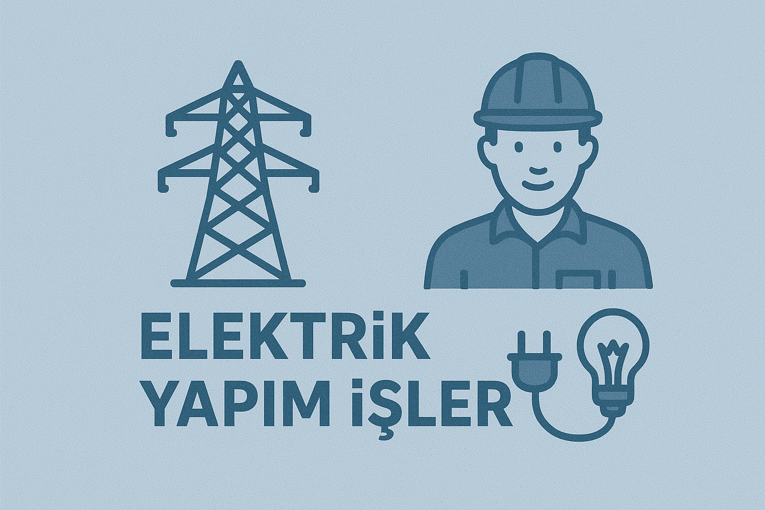 Elektrik Yapım İşleri